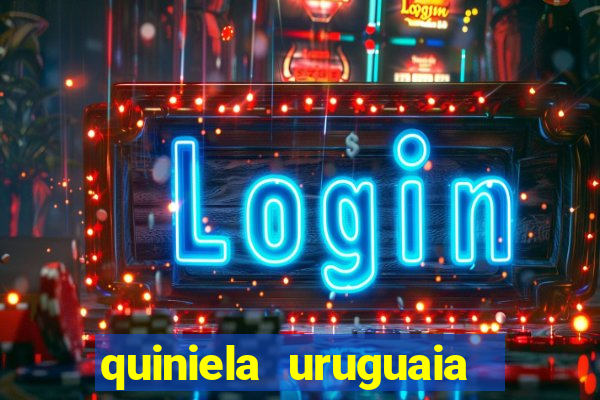 quiniela uruguaia de hoje